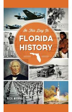 On This Day in Florida History - Nick Wynne