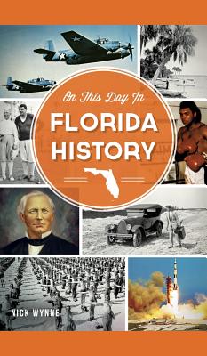 Coperta cărții 'On This Day in Florida History - Nick Wynne'