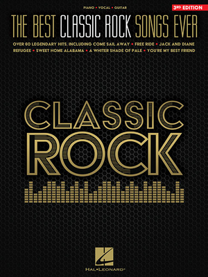 The Best Classic Rock Songs Ever - Hal Leonard Corp