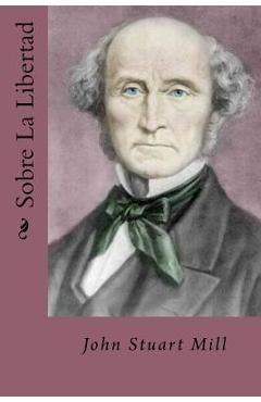 Coperta cărții 'Sobre La Libertad - John Stuart Mill'