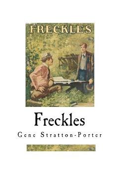 Coperta cărții 'Freckles - Gene Stratton-porter'