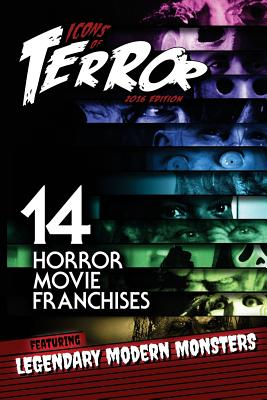 Coperta cărții 'Icons of Terror: 14 Horror Movie Franchises Featuring Legendary Modern Monsters - Steve Hutchison'