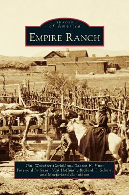 Empire Ranch - Gail Waechter Corkill