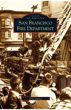 Coperta cărții 'San Francisco Fire Department - John Garvey'