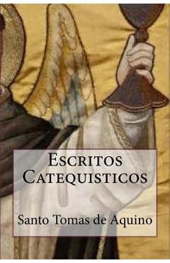 Coperta cărții 'Escritos Catequisticos (Special Edition) - Santo Tomas De Aquino'