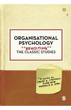 Coperta cărții 'Organisational Psychology: Revisiting the Classic Studies - Niklas K. Steffens'