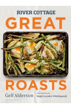 Coperta cărții 'River Cottage Great Roasts - Gelf Alderson'