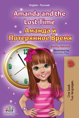 Coperta cărții 'Amanda and the Lost Time (English Russian Bilingual Book for Kids) - Shelley Admont'