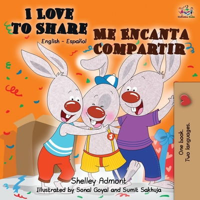 I Love to Share Me Encanta Compartir: English Spanish Bilingual Book - Shelley Admont