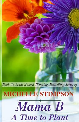 Mama B: A Time to Plant - Karen Mccollum-rodgers
