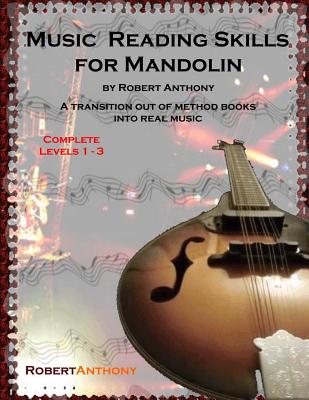 Coperta cărții 'Music Reading Skills for Mandolin Complete Levels 1 - 3 - Robert Anthony'