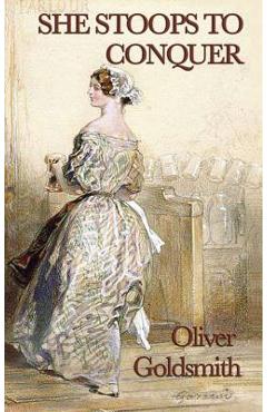 Coperta cărții 'She Stoops to Conquer - Oliver Goldsmith'