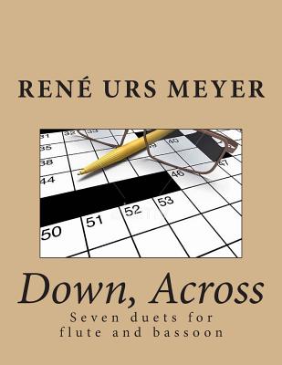 Down, Across: Seven duets for flute and bassoon - Rene Urs Meyer