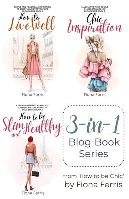 Coperta cărții 'How to Live Well - Chic Inspiration - How to be Slim and Healthy - Fiona Ferris'