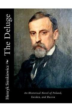 The Deluge: An Historical Novel of Poland, Sweden, and Russia - Jeremiah Curtin