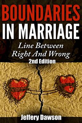 Coperta cărții 'Boundaries: Boundaries In Marriage: Line Between Right And Wrong - Jeffery Dawson'