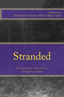 Stranded: The Definitve Directory to Gilligan's Island - Dawn Wells