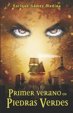 Poza produsului Primer verano en Piedras Verdes: Libro juvenil de Aventuras, Suspense y Fantasía (a partir de 12 años) - Enrique Gómez Medina