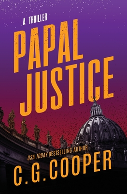 Papal Justice: A Corp Justice Novel - C. G. Cooper