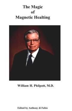 Coperta cărții 'The Magic of Magnetic Healing: The Real Magic Bullet - Anthony Di Fabio Ma'