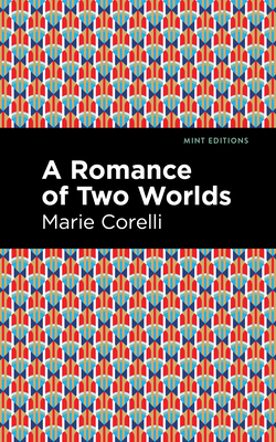 Coperta cărții 'A Romance of Two Worlds - Marie Corelli'