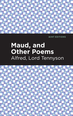Coperta cărții 'Maud, and Other Poems - Alfred Lord Tennyson'