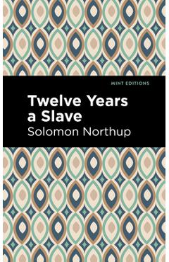 Poza produsului Twelve Years a Slave - Solomon Northrup