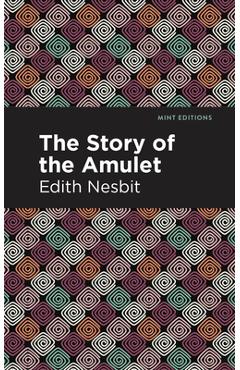 Poza produsului The Story of the Amulet - Edith Nesbit