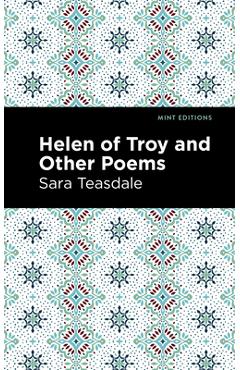 Coperta cărții 'Helen of Troy and Other Poems - Sara Teasdale'