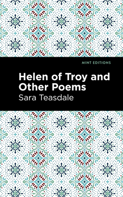 Coperta cărții 'Helen of Troy and Other Poems - Sara Teasdale'