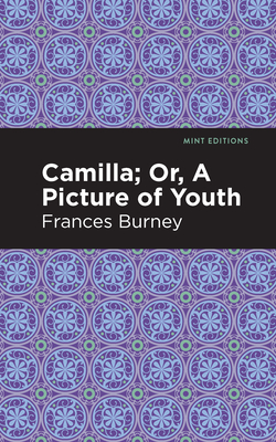 Camilla; Or, a Picture of Youth - Frances Burney