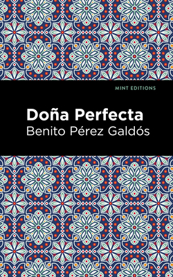 Doña Perfecta - Benito Pérez Galdós
