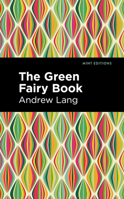 The Green Fairy Book - Andrew Lang