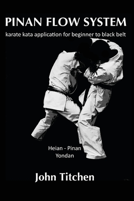 Coperta cărții 'Pinan Flow System: Heian - Pinan Yondan: karate kata application for beginner to black belt - Iain Abernethy'