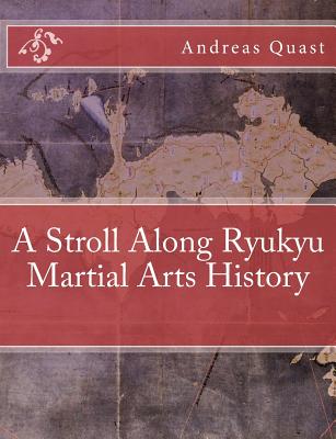 Coperta cărții 'A Stroll Along Ryukyu Martial Arts History - Andreas Quast'