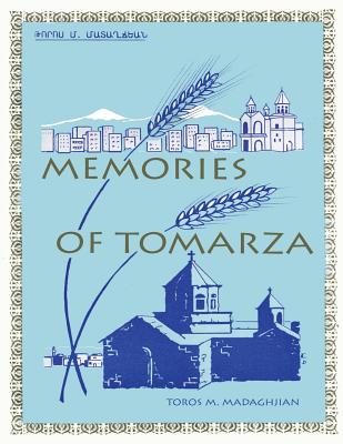 Memories of Tomarza - Toros M. Madaghjian