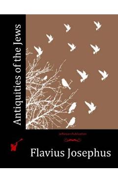 Coperta cărții 'Antiquities of the Jews - Flavius Josephus'