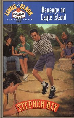 Revenge on Eagle Island - Stephen Bly