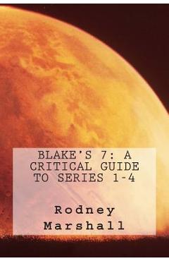 Coperta cărții 'Blake's 7: A Critical Guide to Series 1-4 - Alex Pinfold'