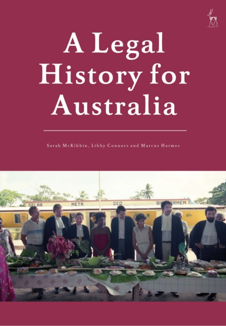 A Legal History for Australia - Sarah Mckibbin