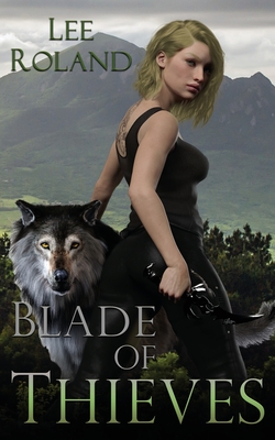 Coperta cărții 'Blade of Thieves - Lee Roland'