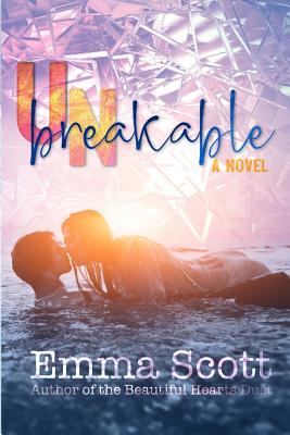 Unbreakable - Emma Scott