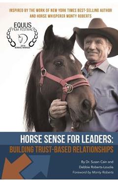 Coperta cărții 'Horse Sense for Leaders: Building Trust-Based Relationships - Debbie Roberts-loucks'
