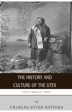 Coperta cărții 'Native American Tribes: The History and Culture of the Utes - Charles River'