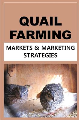 Quail Farming: Markets and Marketing Strategies - Francis Okumu