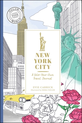 New York City: A Color-Your-Own Travel Journal - Evie Carrick