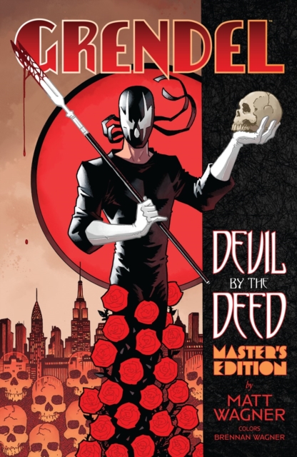 Grendel: Devil by the Deed Master's Edition - Matt Wagner