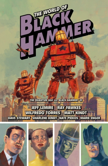 The World of Black Hammer Omnibus Volume 2 - Jeff Lemire