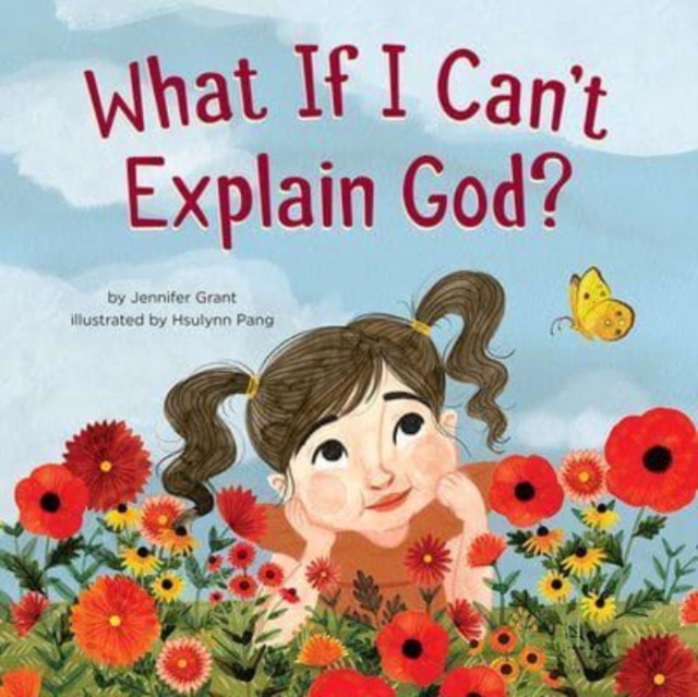 What If I Can't Explain God? - Jennifer Grant