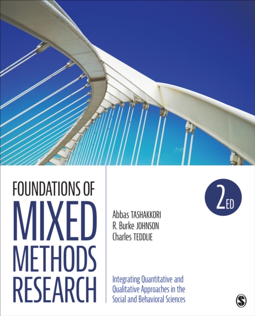 Foundations of Mixed Methods Research: Integrating Quantitative and Qualitative Approaches in the Social and Behavioral Sciences - Abbas M. Tashakkori